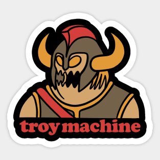 troy machine Sticker